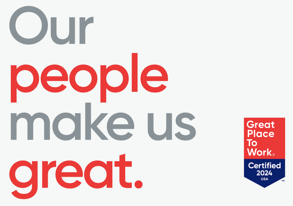 Our People make us great with the certified 2024 Great Place to Work logo